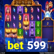 bet 599